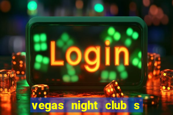 vegas night club s o louren o do sul